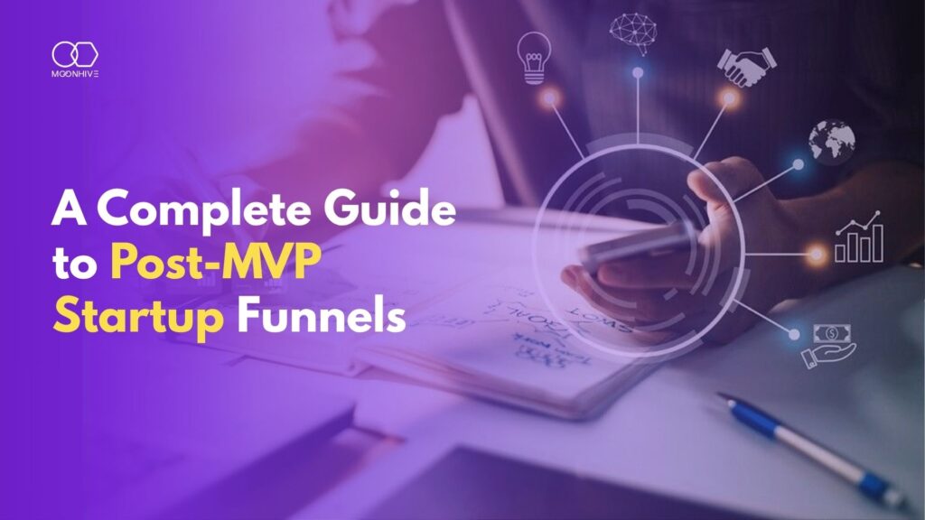 From MVP to Growth: Building a Scalable Startup Funnel