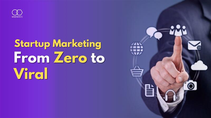Mastering Startup Marketing: From Zero to Buzz
