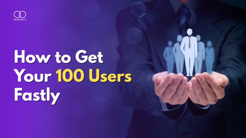 How to get your 100 users Fastly