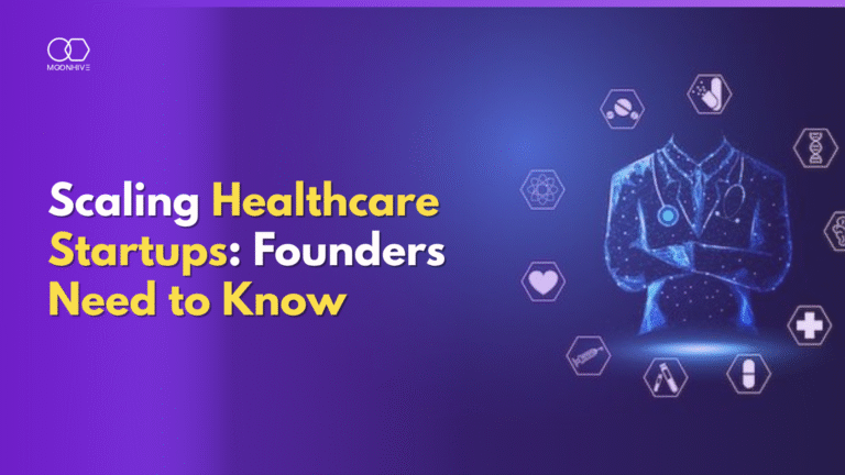 Scaling Healthcare Startups: What Founders Need to Know Before Raising Funds
