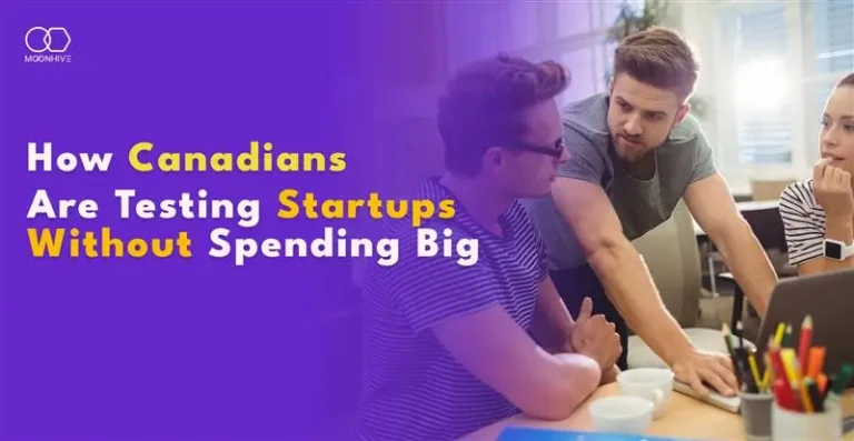 How to Validate Your Startup in Canada Without Raising Fund